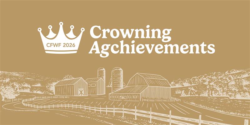 CFWF 2026 Crowning Agchievements - Register Now